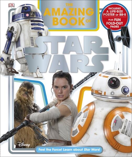 Amazing book of star wars - feel the force! learn about star wars!