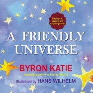 Friendly universe - sayings to inspire and challenge you