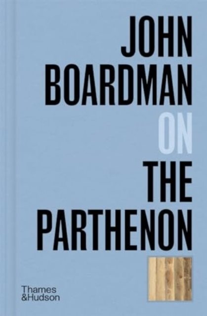 John Boardman on the Parthenon