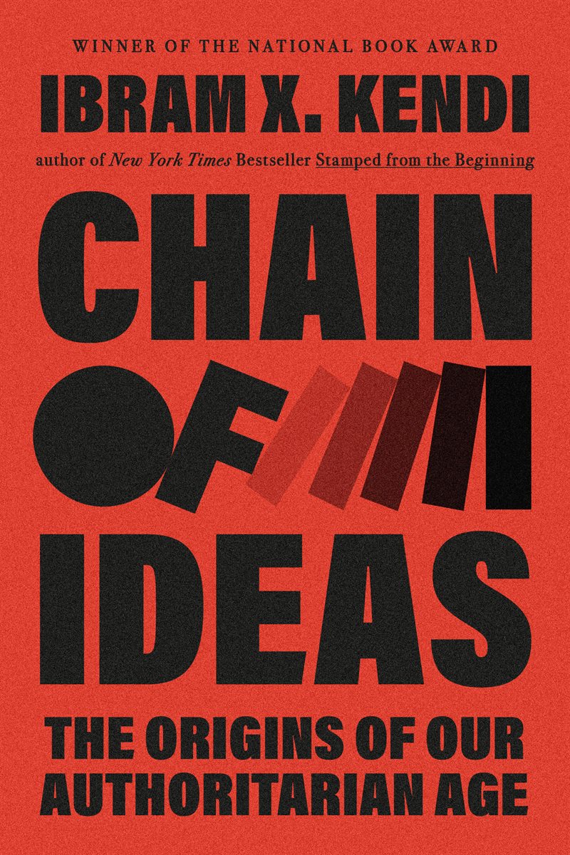 Chain of Ideas: The Origins of Our Authoritarian Age