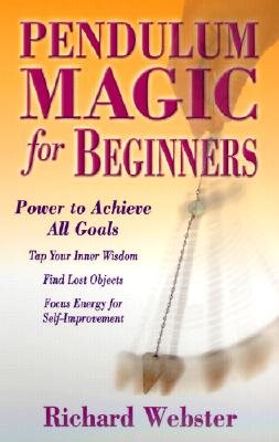 Pendulum magic for beginners - power to achieve all goals