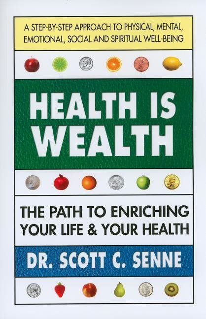 Health is wealth - the path to enriching your life & your health
