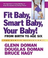 Fit Baby, Smart Baby, Your Baby! Hb : From Birth to Age Six