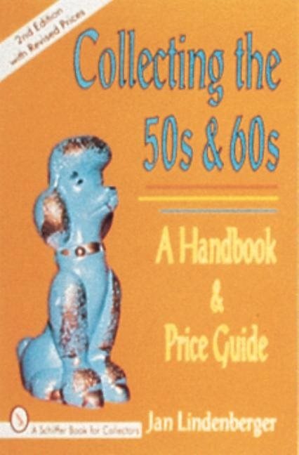 Collecting the 50s and 60s - a handbook and price guide