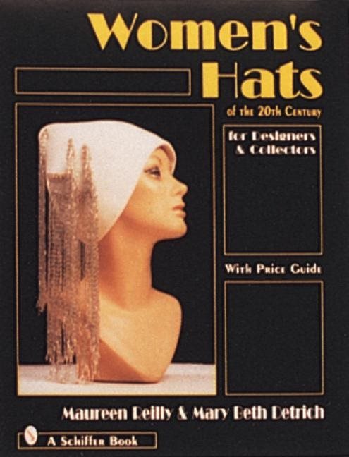 Womens hats of the 20th century - for designers and collectors