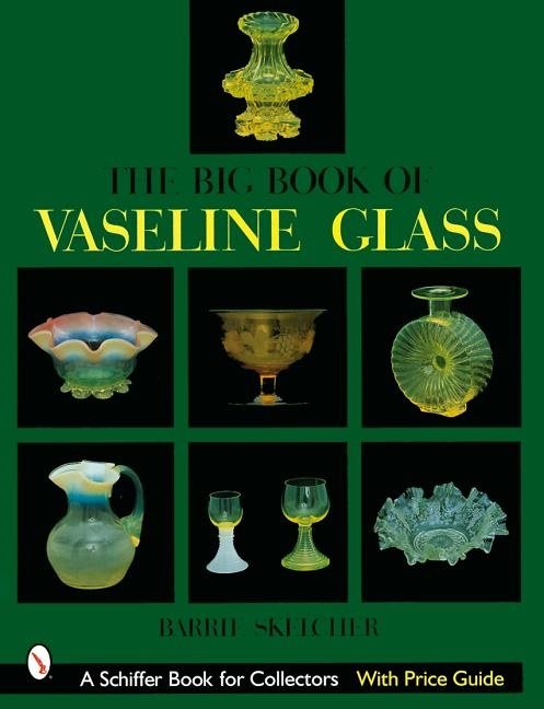 Big book of vaseline glass
