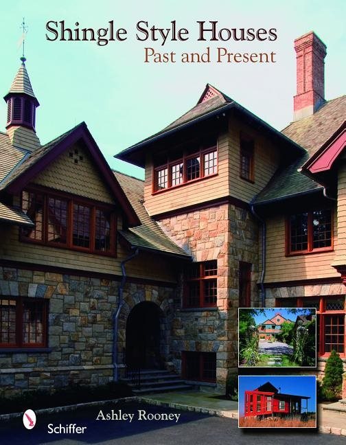 Shingle Style Homes : Past & Present