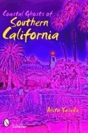 Coastal Ghosts Of Southern California