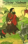 Divine Madman : The Sublime Life and Songs of Drukpa Kunley