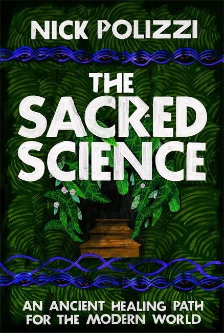 Sacred science - an ancient healing path for the modern world
