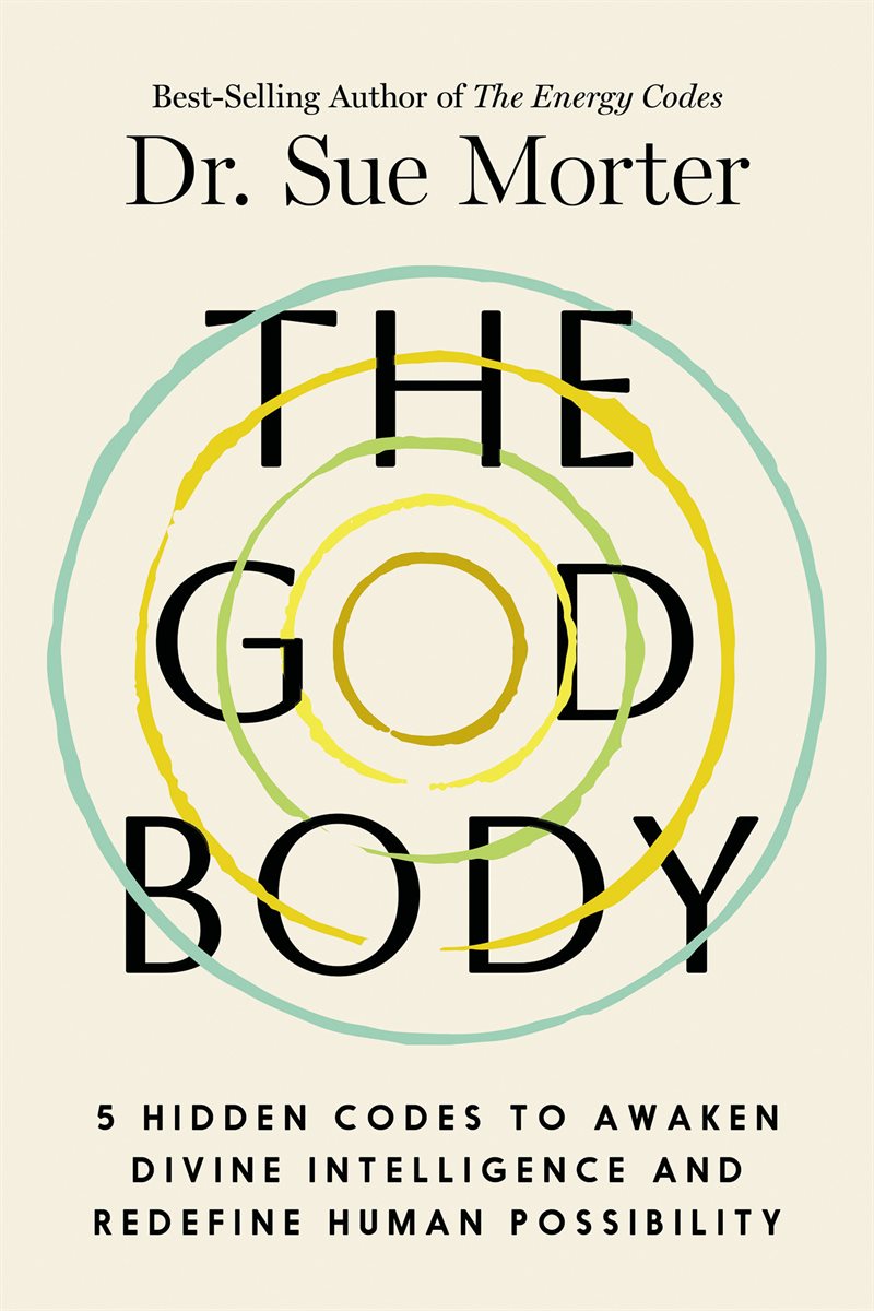 The God Body: 5 Hidden Codes to Awaken Divine Intelligence and Redefine Human Possibility