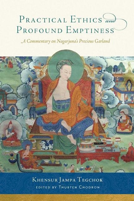 Practical ethics and profound emptiness - a commentary on nagarjunas precio