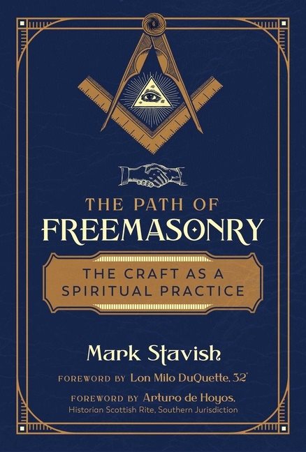 Path Of Freemasonry : The Craft as a Spiritual Practice