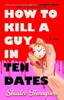 How to Kill a Guy in Ten Dates