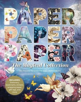 Paper Paper Paper: The Magical Collection
