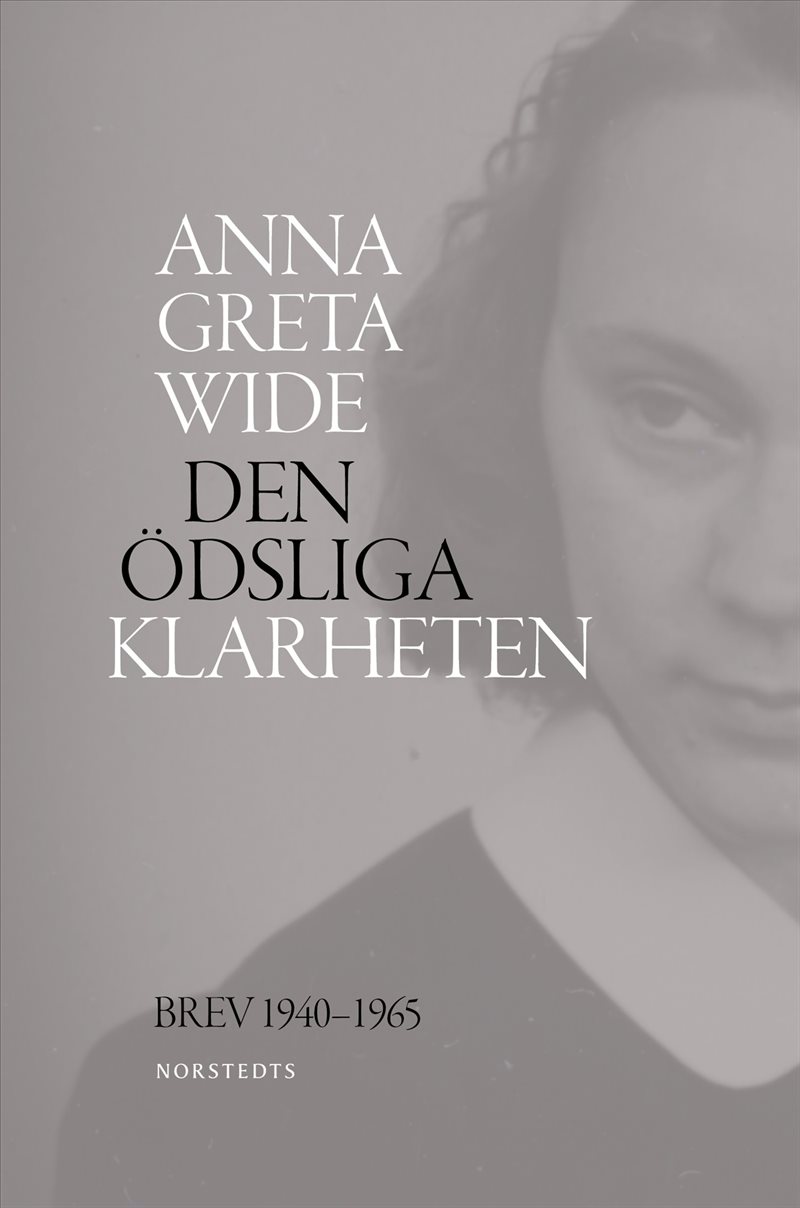 Den ödsliga klarheten : Brev 1940-1965