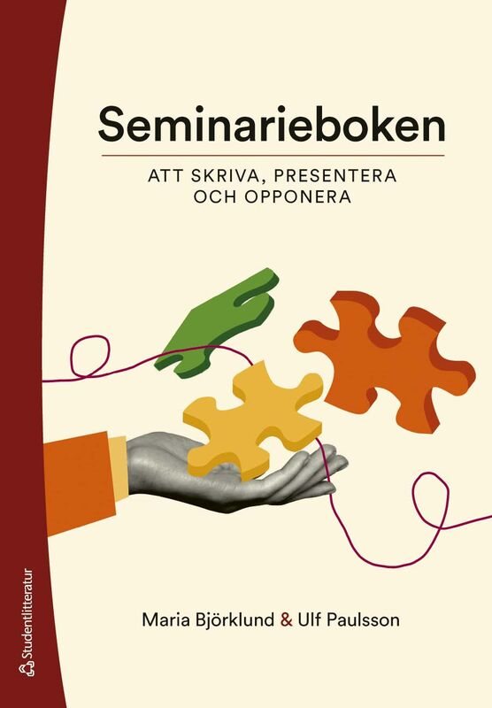 Seminarieboken - Att skriva, presentera och opponera