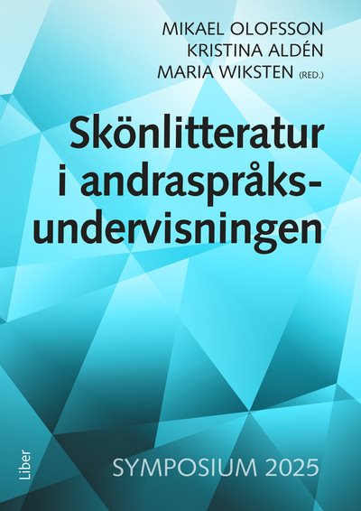 Skönlitteratur i andraspråksundervisningen Symposium 2025