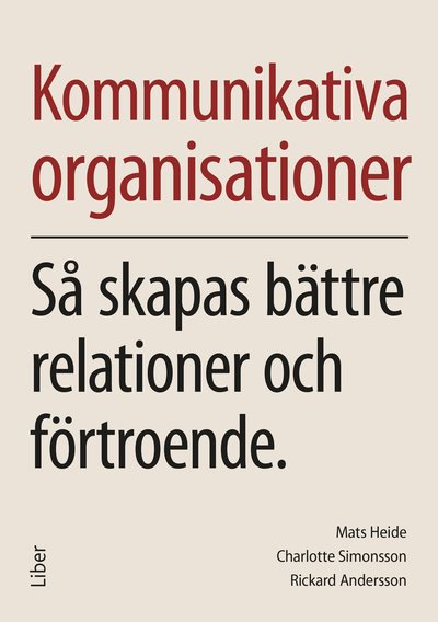 Kommunikativa organisationer : så skapas bättre relationer och förtroende