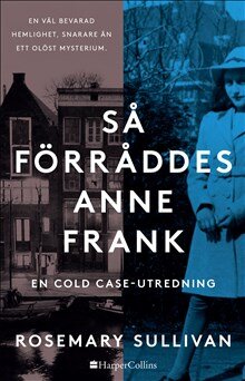Så förråddes Anne Frank