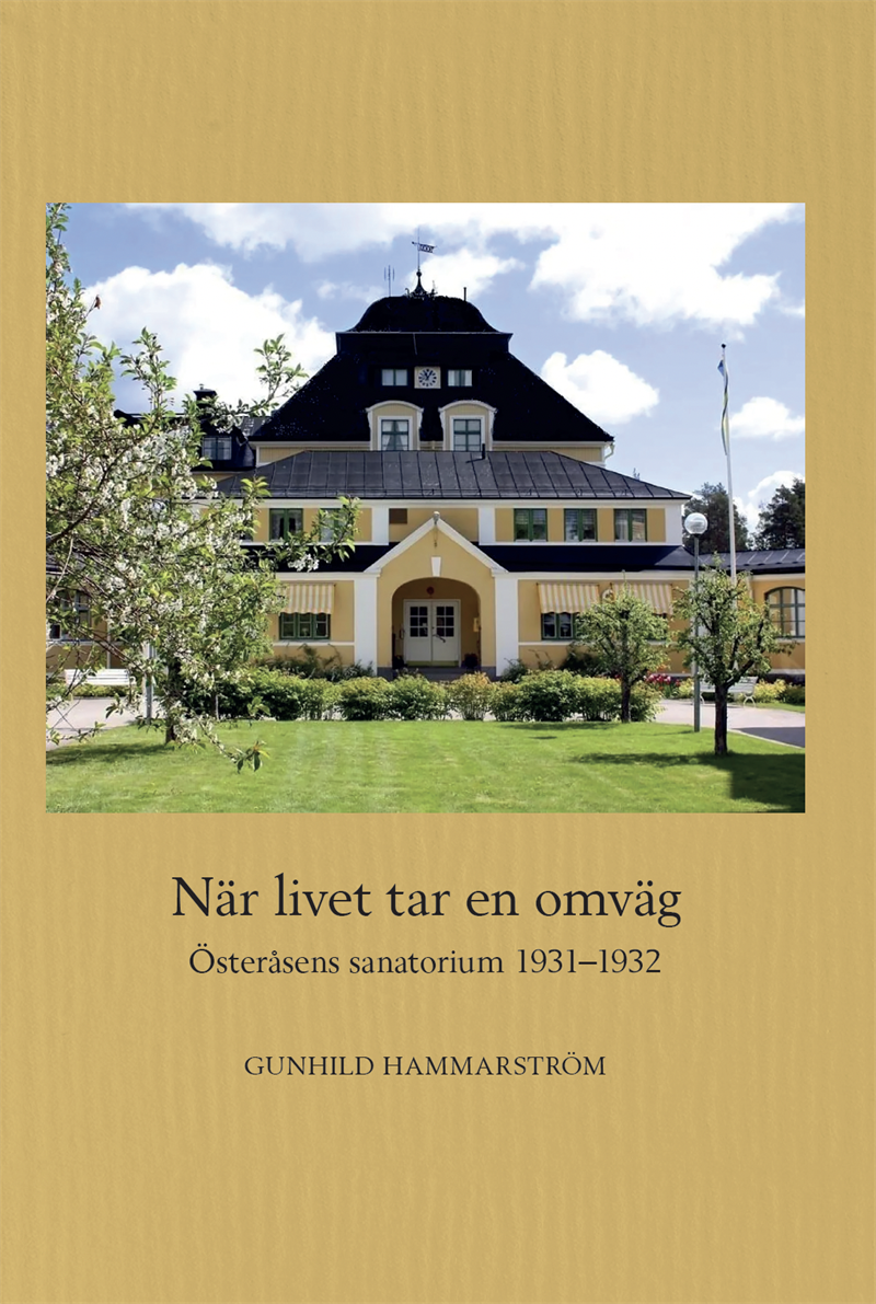 När livet tar en omväg : Österåsens sanatorium 1931–1932