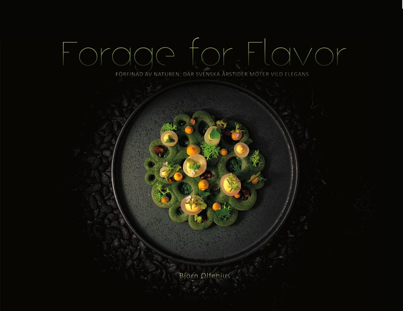 Forage for Flavor : Förfinad av naturen, där svenska årstider möter vild elegans