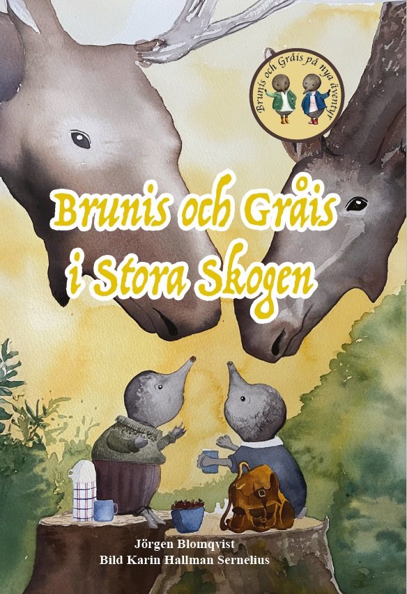 Brunis och Gråis i Stora skogen