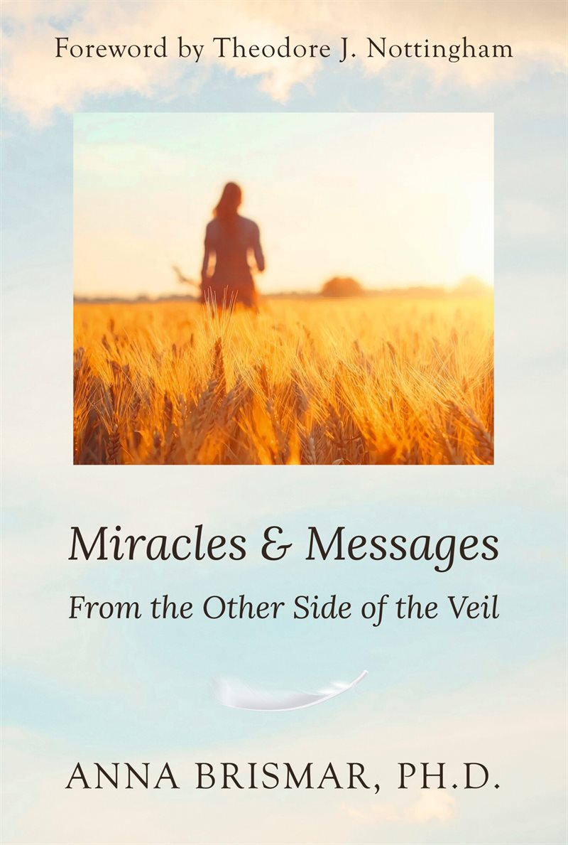 Miracles and messages : from the other side of the veil