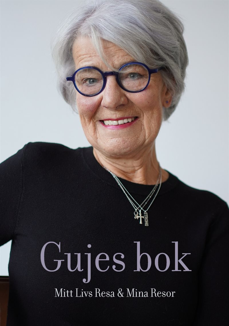 Gujes bok : mitt Livs Resa & Mina Resor