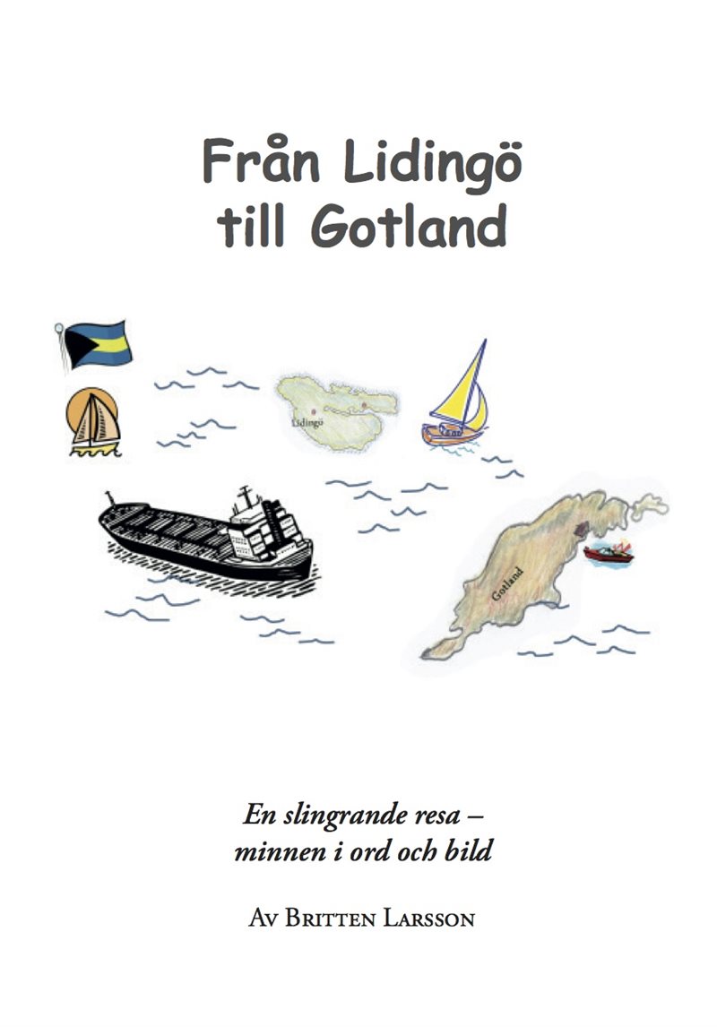 Från Lidingö till Gotland : en slingrande resa - minnen i ord och bild