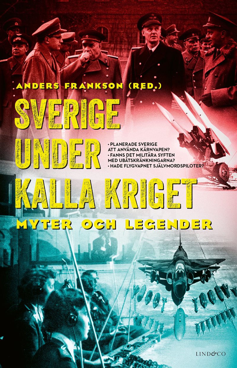 Sverige under kalla kriget : myter och legender