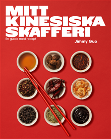 Mitt kinesiska skafferi : en guide med recept