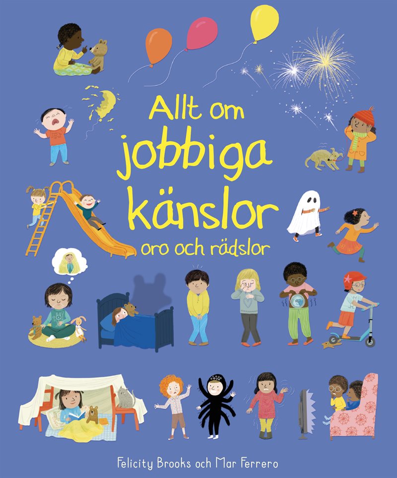 Allt om jobbiga känslor : oro och rädslor