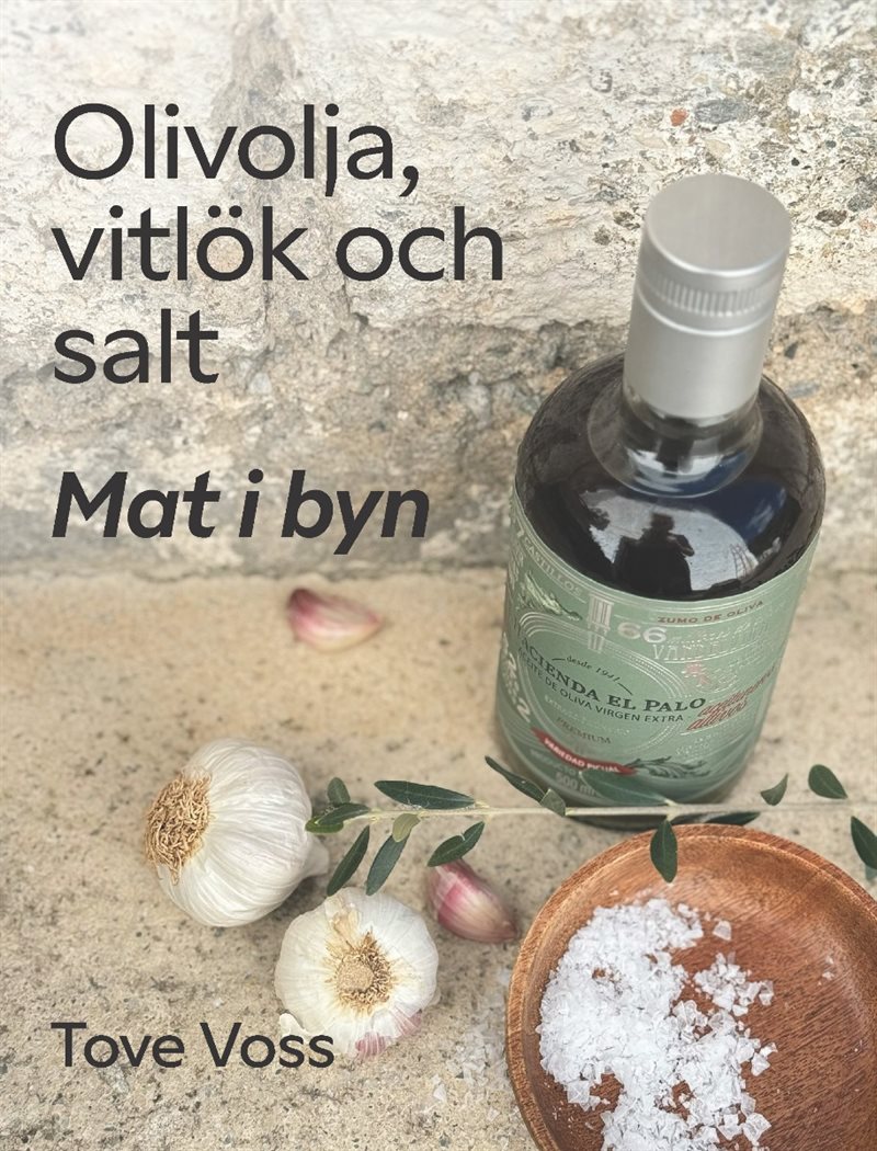 Mat i byn : olivolja, vitlök och salt
