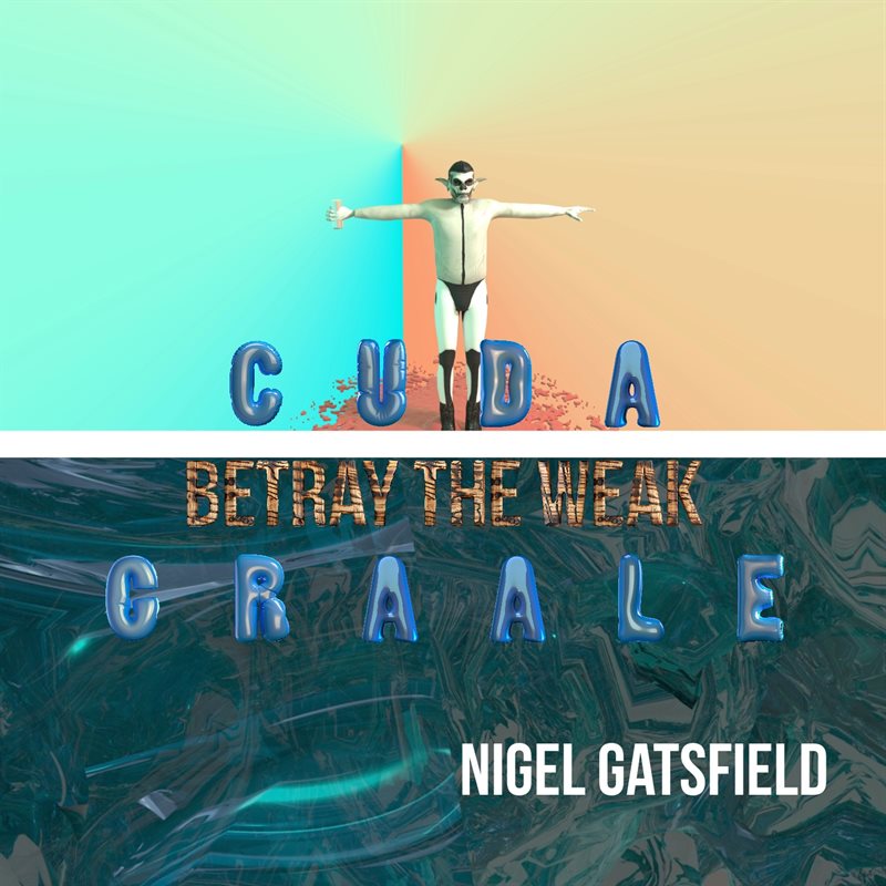 Cuda Graale : Betray the Weak