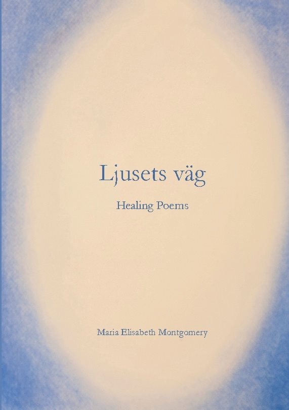 Ljusets väg : healing poems