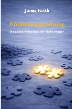 Förändringsledning : Modeller, Perspektiv och Reflektioner