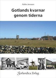 Gotlands kvarnar genom tiderna