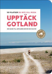 Upptäck Gotland – 101 platser du inte vill missa