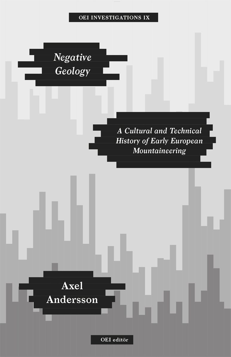 Negative Geology – A Cultural and Technical History of Early European Mountaineering