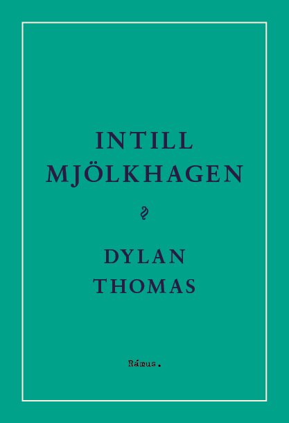 Intill Mjölkhagen : ett spel för röster