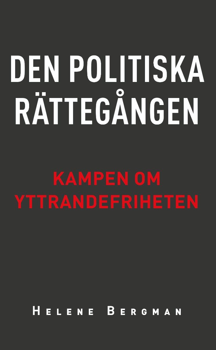 Den politiska rättegången : kampen om yttrandefriheten