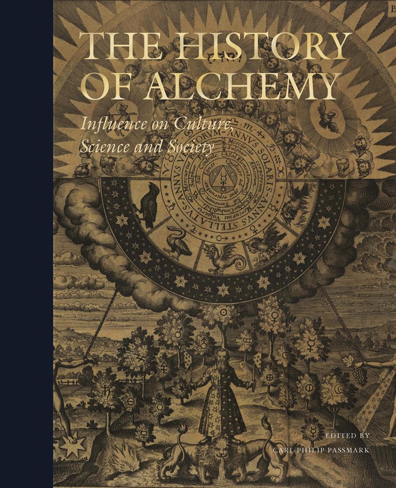 The History of Alchemy : Influences on Culture, Science and Society