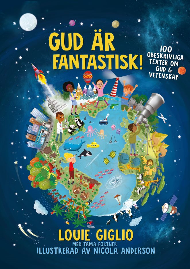 Gud är fantastisk! : 100 obeskrivliga texter om Gud & vetenskap