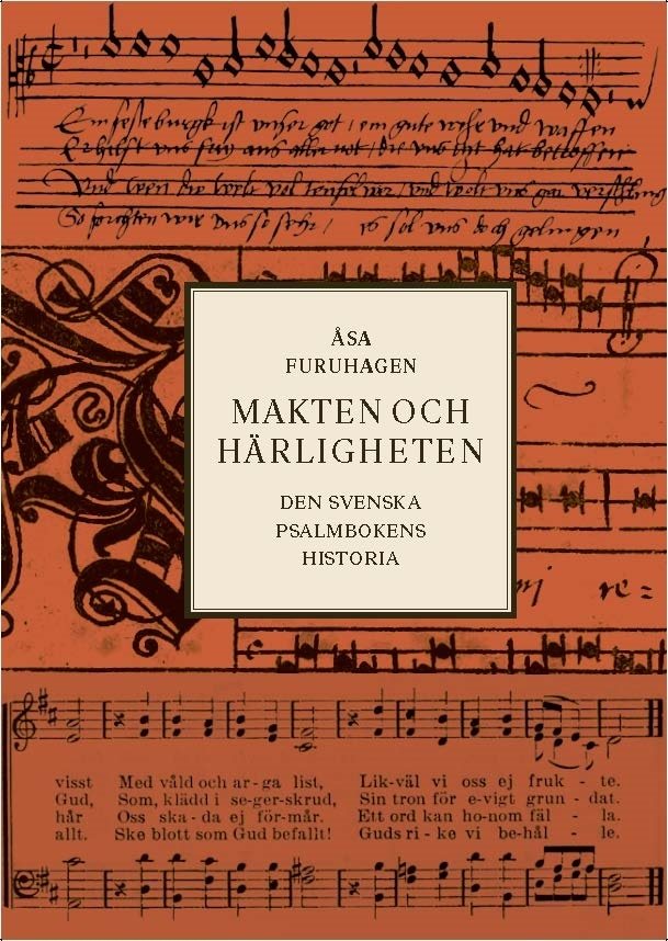 Makten och härligheten : den svenska psalmbokens historia