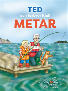 Ted och farbror Kjell metar