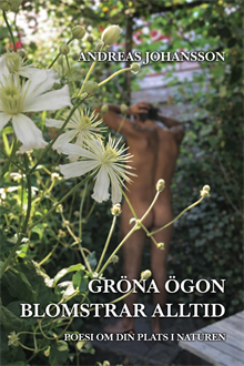 Gröna ögon blomstrar alltid : poesi om din plats i naturen