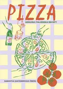 Pizza : genuina italienska recept