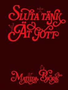 Sluta tänk - ät gott!
