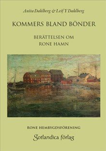 Kommers bland bönder : berättelsen om Ronehamn